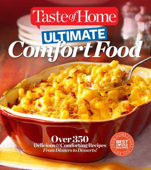 Cover of the book Taste of Home Ultimate Comfort Food by Taste Of Home, Reader's Digest/Taste of Home
