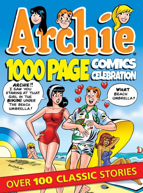 Cover of the book Archie 1000 Page Comics Celebration by Archie Superstars, Archie Comic Publications