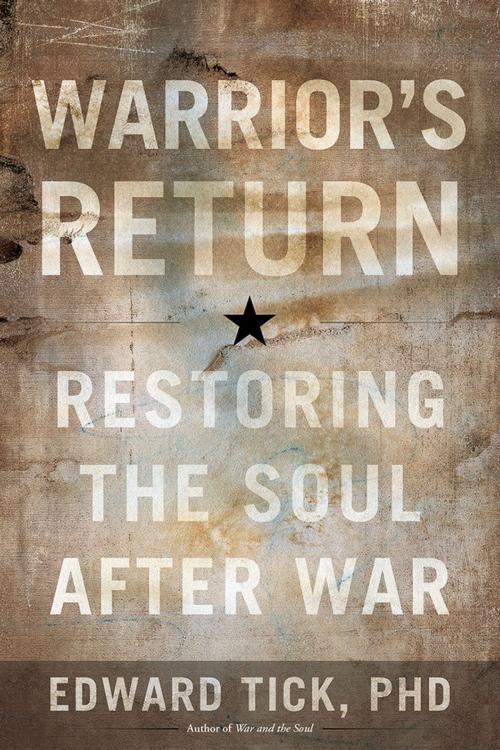 Cover of the book Warrior's Return by Edward Tick, PhD, Sounds True