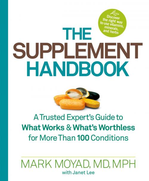 Cover of the book The Supplement Handbook by Mark Moyad, Janet Lee, Potter/Ten Speed/Harmony/Rodale