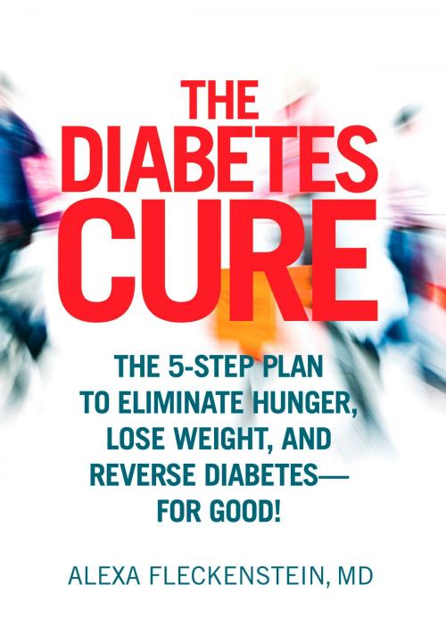 Cover of the book The Diabetes Cure by Alexa Fleckenstein, Potter/Ten Speed/Harmony/Rodale