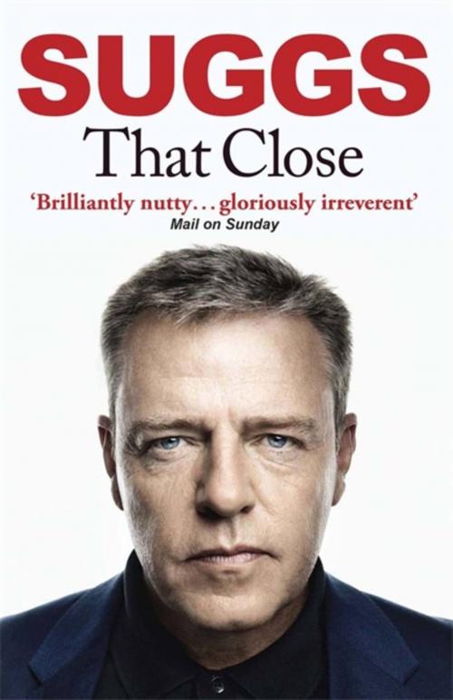 Cover of the book That Close by Suggs, Quercus
