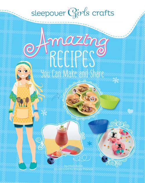 Cover of the book Awesome Recipes You Can Make and Share by Mari Bolte, Capstone