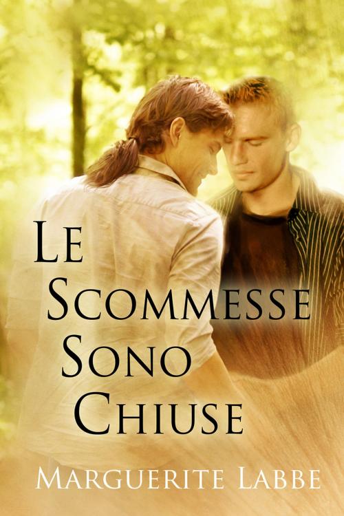 Cover of the book Le scommesse sono chiuse by Marguerite Labbe, Dreamspinner Press