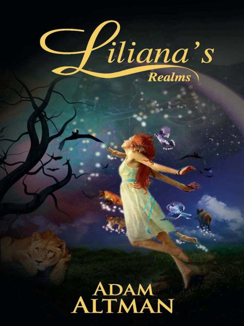 Cover of the book Liliana's Realms by Adam Altman, Adam Altman