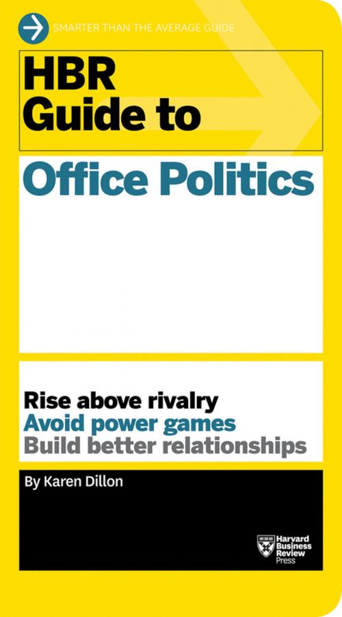 Cover of the book HBR Guide to Office Politics (HBR Guide Series) by Karen Dillon, Harvard Business Review Press