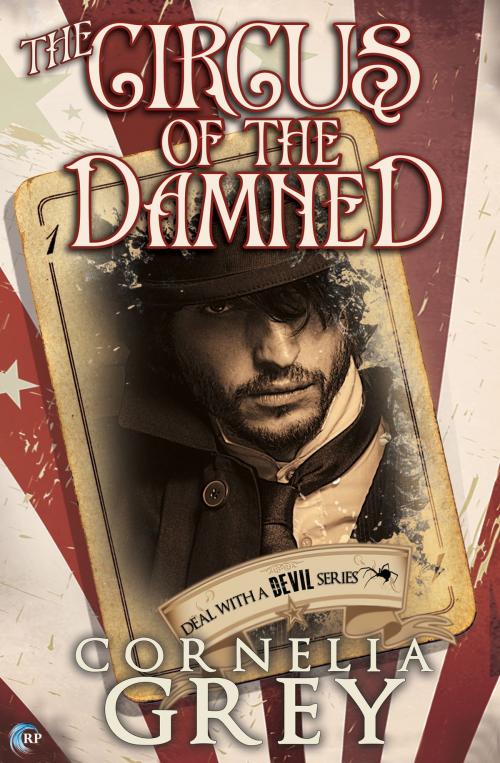 Cover of the book The Circus of the Damned by Cornelia Grey, Riptide Publishing