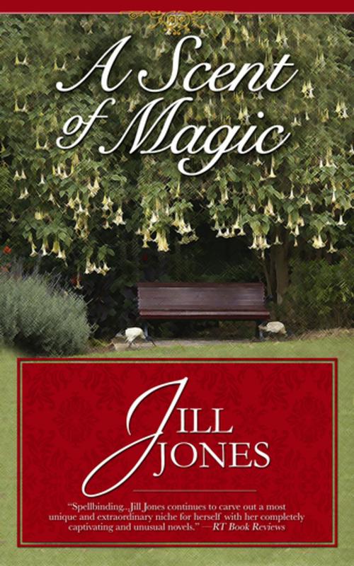 Cover of the book A Scent of Magic by Jill Jones, Diversion Books