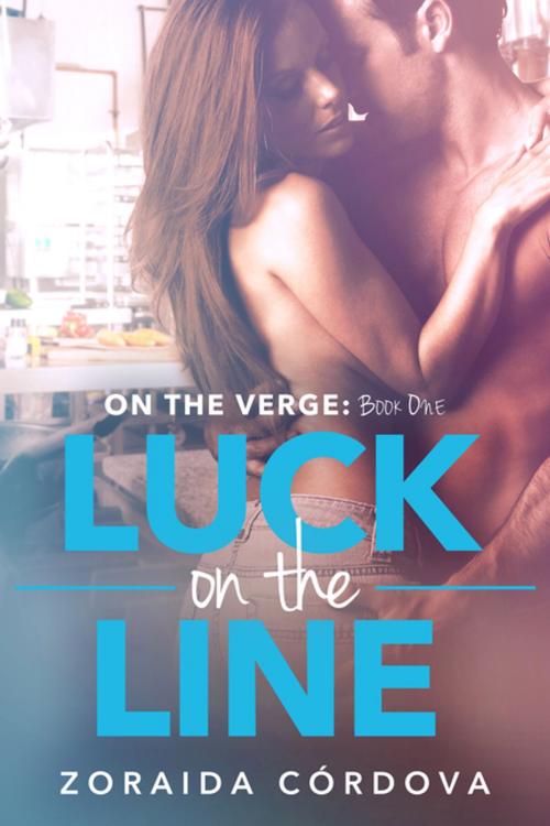 Cover of the book Luck on the Line by Zoraida Córdova, Diversion Books