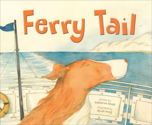 Cover of the book Ferry Tail by Katharine Kenah, Sleeping Bear Press