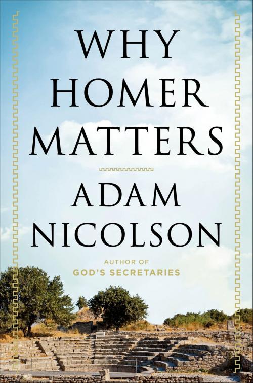 Cover of the book Why Homer Matters by Adam Nicolson, Henry Holt and Co.
