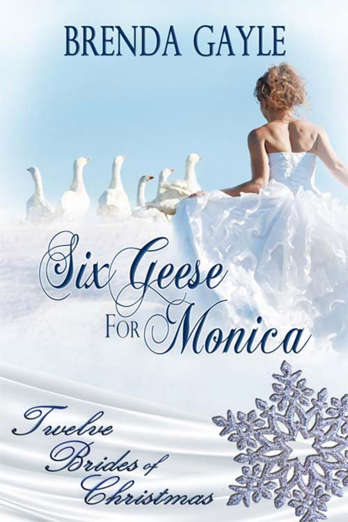 Cover of the book Six Geese For Monica by Brenda  Gayle, The Wild Rose Press, Inc.