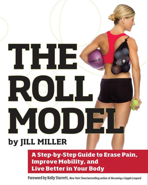 Cover of the book The Roll Model by Jill Miller, Victory Belt Publishing