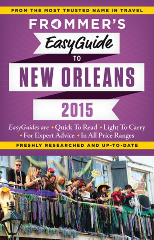 Cover of the book Frommer's EasyGuide to New Orleans 2015 by Diana K. Schwam, FrommerMedia