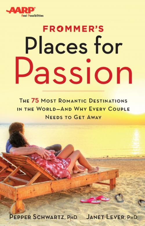 Cover of the book Frommer's/AARP Places for Passion by Pepper Schwartz, Janet Lever, FrommerMedia
