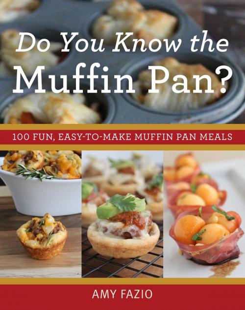 Cover of the book Do You Know the Muffin Pan? by Amy Fazio, Skyhorse