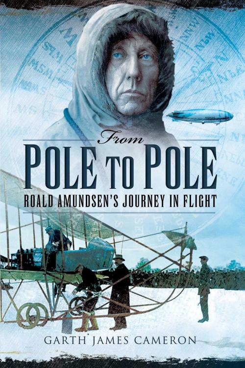 Cover of the book From Pole to Pole by Garth James Cameron, Skyhorse