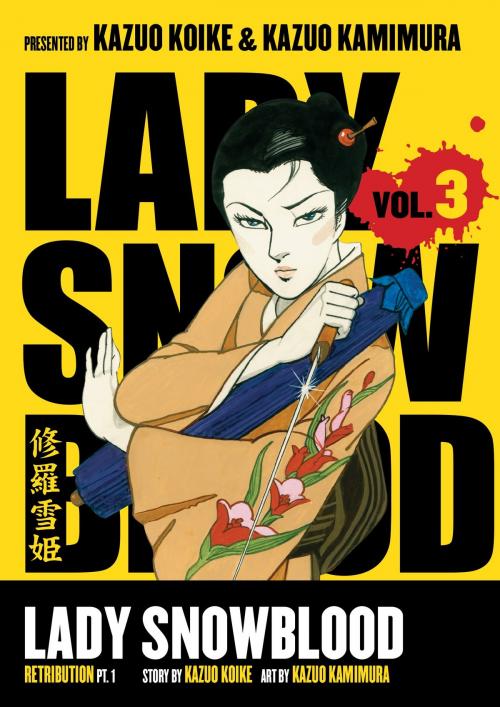 Cover of the book Lady Snowblood Volume 3 by Kazuo Koike, Dark Horse Comics