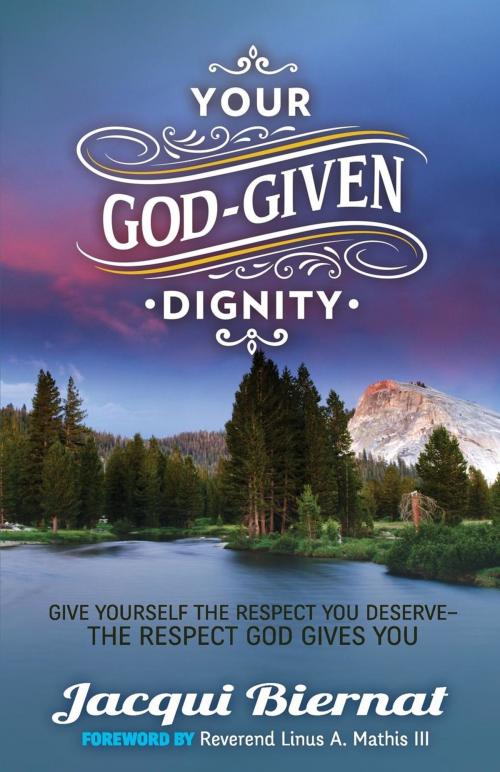 Cover of the book Your God-Given Dignity by Jacqui Biernat, Morgan James Publishing