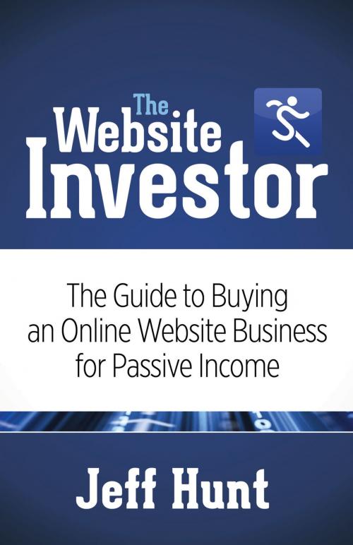 Cover of the book The Website Investor by Jeff Hunt, Morgan James Publishing