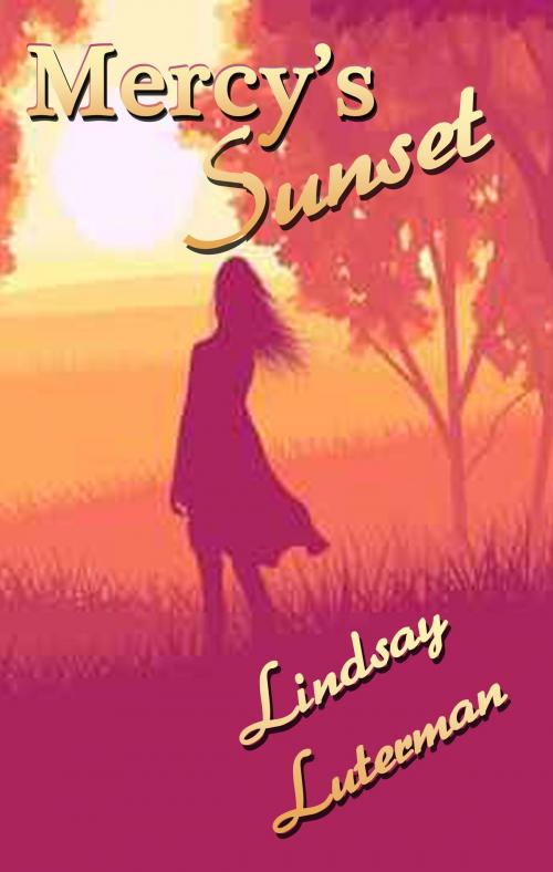 Cover of the book Mercy's Sunset by Lindsay Luterman, Second Wind Publishing, LLC