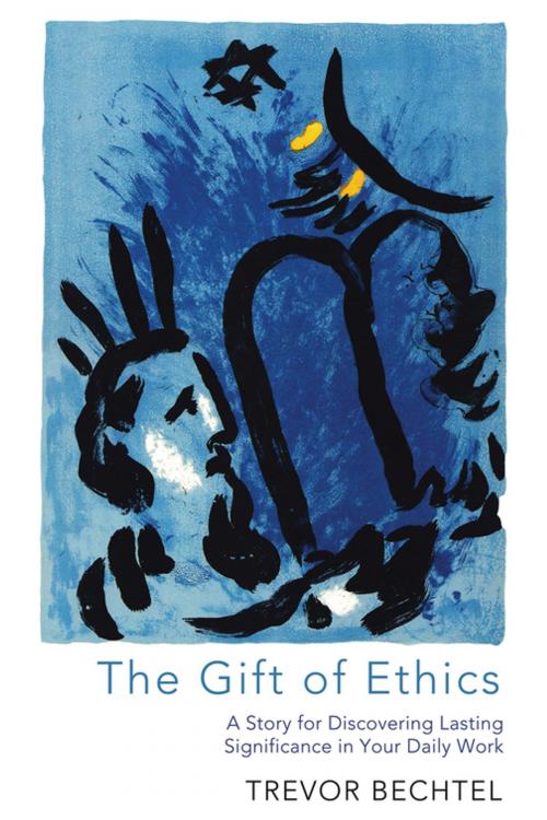 Cover of the book The Gift of Ethics by Trevor George Hunsberger Bechtel, Wipf and Stock Publishers
