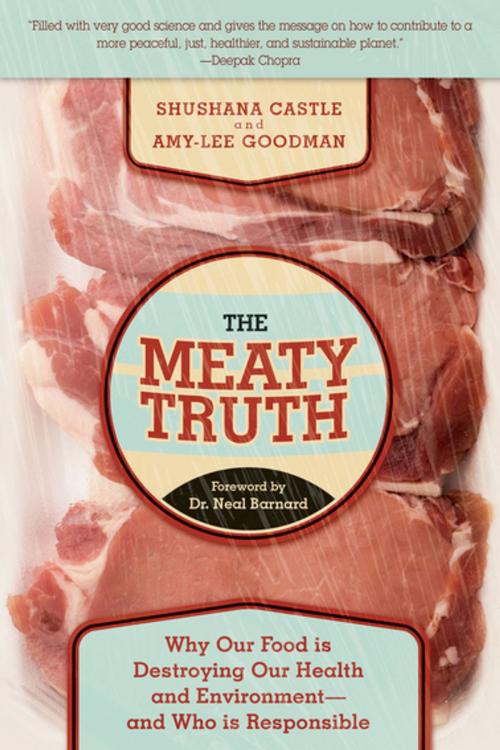 Cover of the book The Meaty Truth by Shushana Castle, Amy-Lee Goodman, Skyhorse Publishing