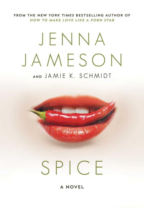 Cover of the book Spice by Jenna Jameson, Jamie K Schmidt, Skyhorse