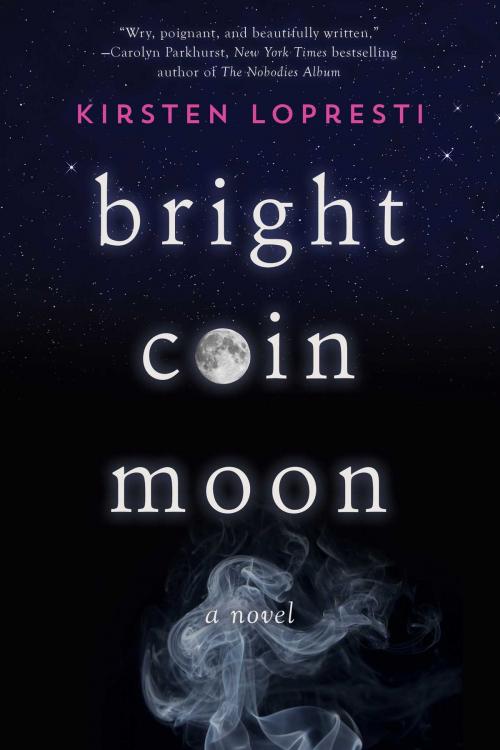 Cover of the book Bright Coin Moon by Kirsten Lopresti, Sky Pony