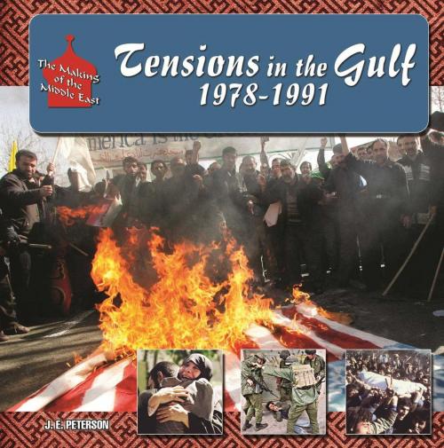 Cover of the book Tensions in the Gulf, 1978-1991 by J. E. Peterson, Mason Crest