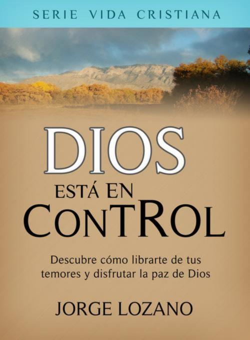 Cover of the book Dios está en Control by Jorge Lozano, andres reina