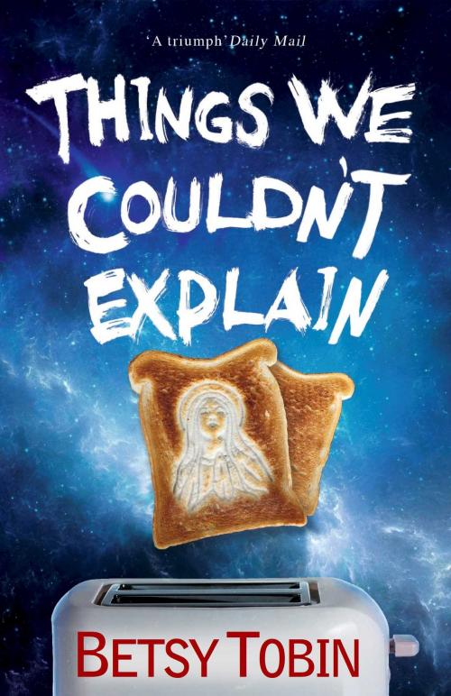 Cover of the book Things We Couldn't Explain by Betsy Tobin, Accent Press