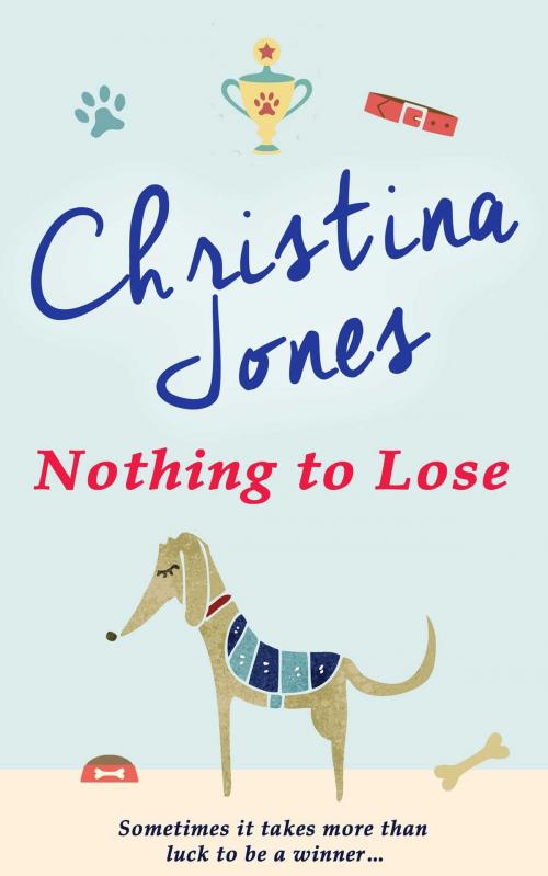 Cover of the book Nothing to Lose by Christina Jones, Accent Press