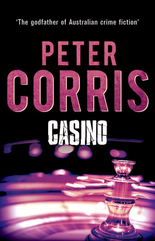 Cover of the book Casino by Peter Corris, Allen & Unwin