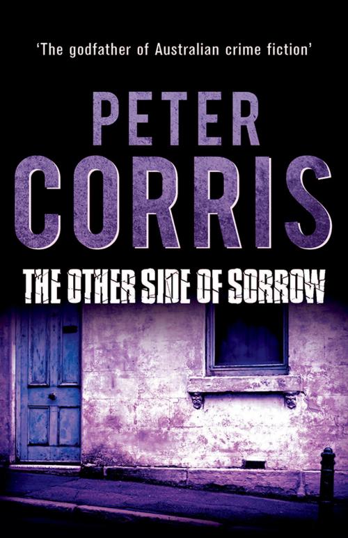 Cover of the book The Other Side of Sorrow by Peter Corris, Allen & Unwin