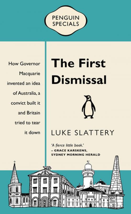 Cover of the book The First Dismissal: Penguin Special by Luke Slattery, Penguin Random House Australia