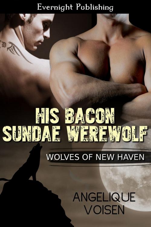 Cover of the book His Bacon Sundae Werewolf by Angelique Voisen, Evernight Publishing