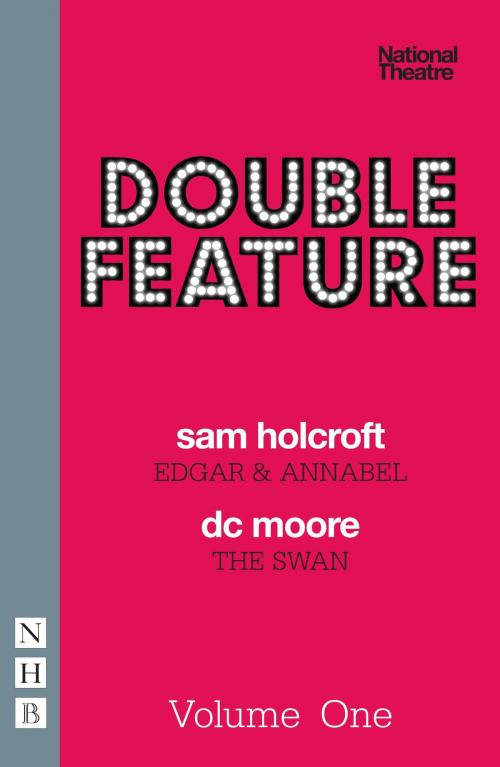 Cover of the book Double Feature: One (NHB Modern Plays) by Sam Holcroft, Nick Hern Books