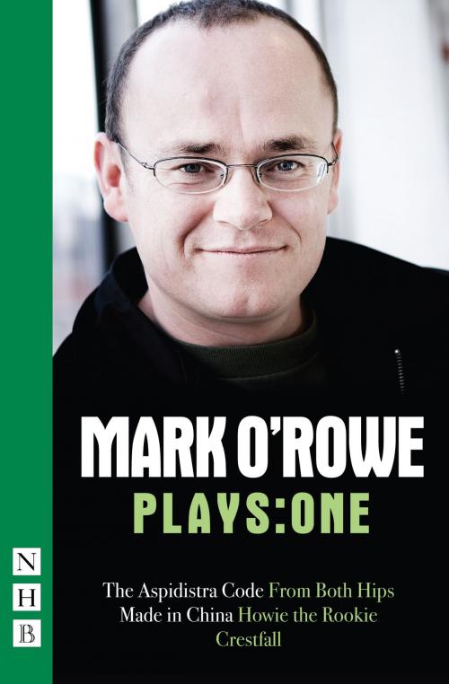 Cover of the book Mark O'Rowe Plays: One (NHB Modern Plays) by Mark O'Rowe, Nick Hern Books