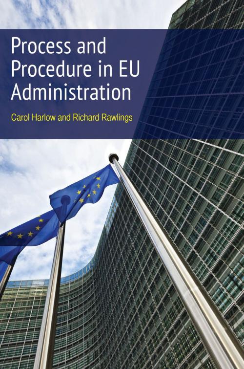 Cover of the book Process and Procedure in EU Administration by Emeritus Professor Carol Harlow, Professor Richard Rawlings, Bloomsbury Publishing