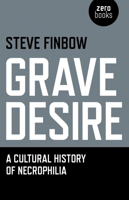 Cover of the book Grave Desire by Steve Finbow, John Hunt Publishing