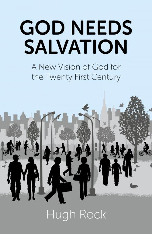 Cover of the book God Needs Salvation by Hugh Rock, John Hunt Publishing