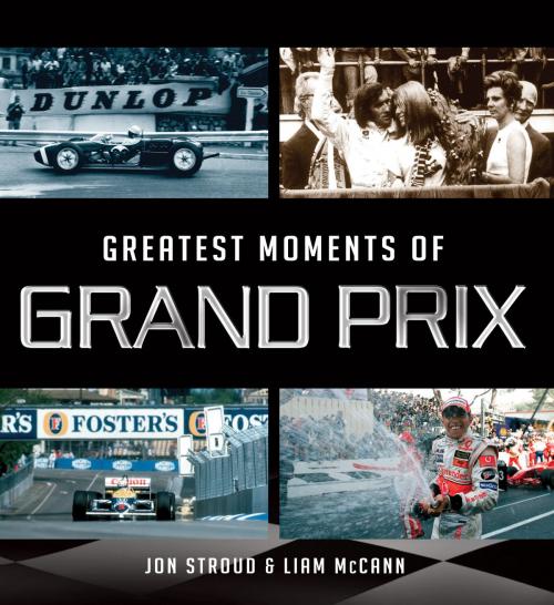 Cover of the book Greatest Moments of Grand Prix by Ian Welch, G2 Rights Ltd