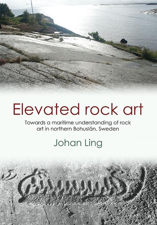 Cover of the book Elevated Rock Art by Johan Ling, Oxbow Books