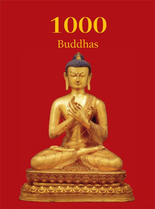 Cover of the book 1000 Buddhas by T.W. Rhys Davids Ph.D. LLD., Victoria Charles, Parkstone International