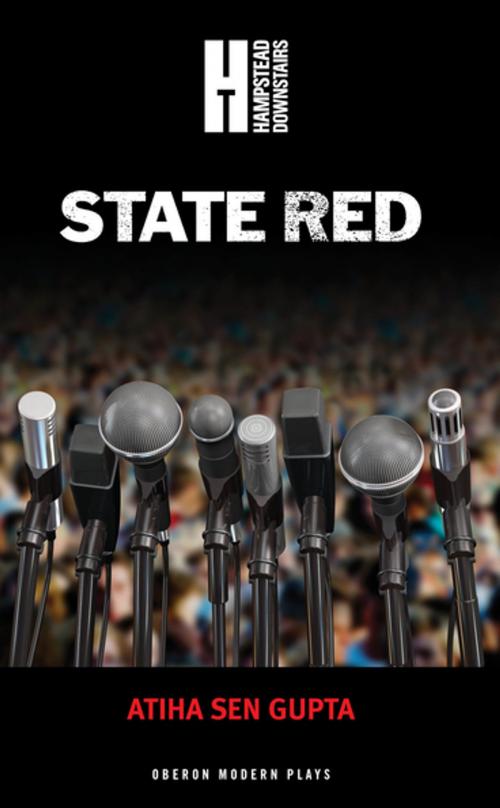 Cover of the book State Red by Atiha Sen Gupta, Oberon Books