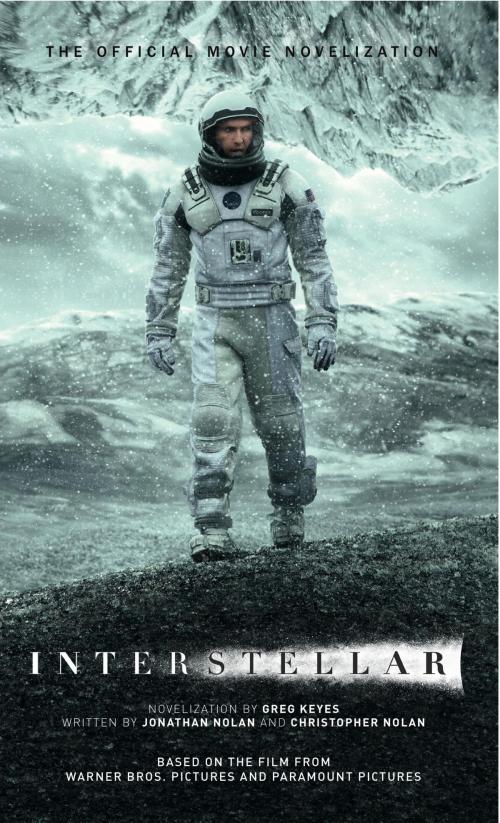 Cover of the book Interstellar: The Official Movie Novelization by Greg Keyes, Titan