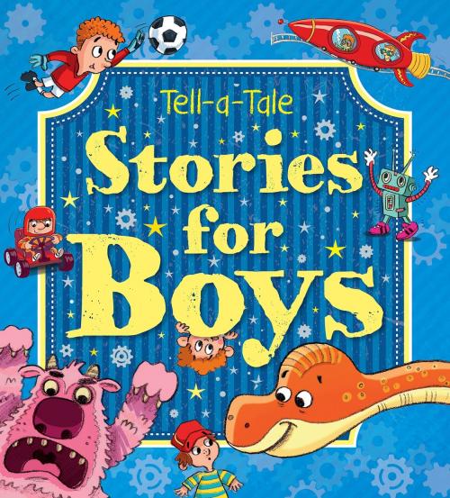 Cover of the book Stories for Boys by Igloo Books Ltd, Igloo Books Ltd