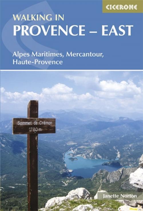 Cover of the book Walking in Provence - East by Janette Norton, Cicerone Press