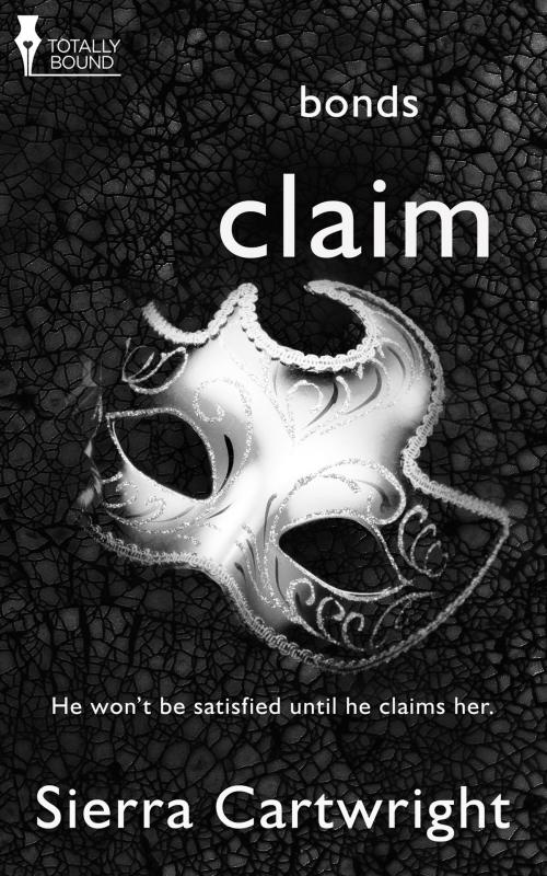 Cover of the book Claim by Sierra Cartwright, Totally Entwined Group Ltd